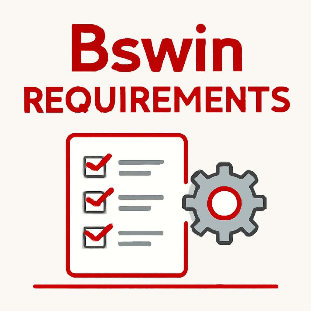 An educational illustration detailing Bswin Requirements.